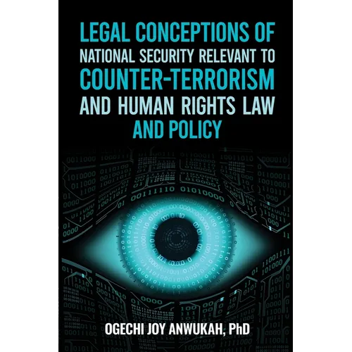 Legal Conceptions of National Security Relevant To Counter-Terrorism and Human Rights Law and Policy