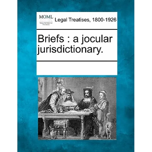 Briefs: A Jocular Jurisdictionary.