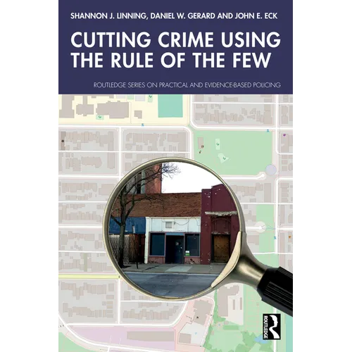 Cutting Crime Using the Rule of the Few