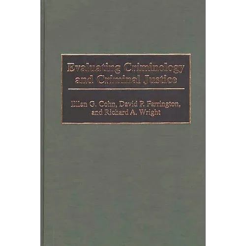 Evaluating Criminology and Criminal Justice