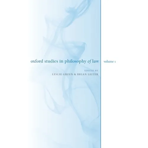 Oxford Studies in Philosophy of Law: Volume 1