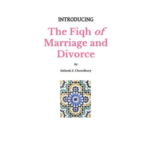 Introducing The Fiqh of Marriage and Divorce: Outlines and Basic Rulings