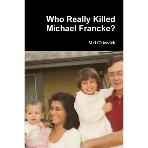 Who Really Killed Michael Francke?