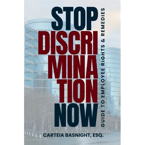 Stop Discrimination Now: Guide To Employee Rights & Remedies