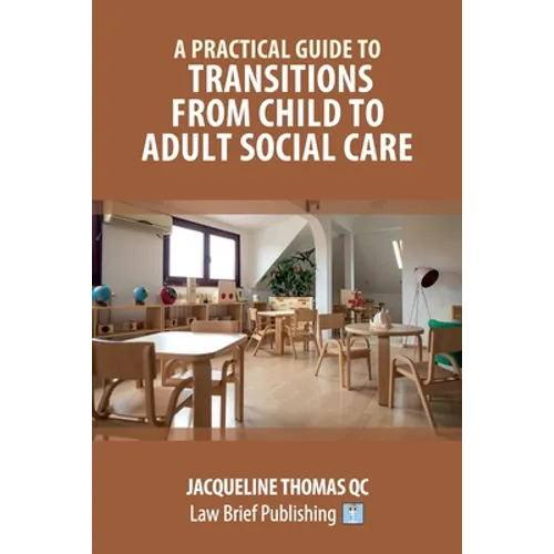 A Practical Guide to Transitions From Child to Adult Social Care