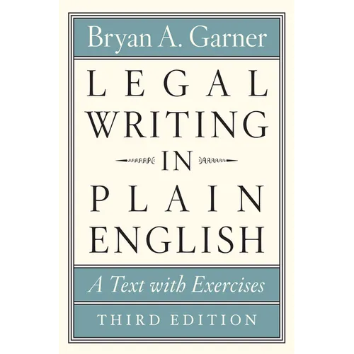Legal Writing in Plain English, Third Edition: A Text with Exercises