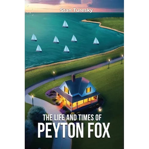 The Life and Times of Peyton Fox