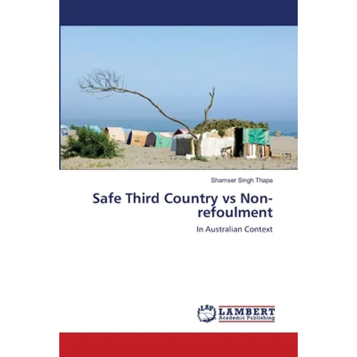 Safe Third Country vs Non-refoulment - Paperback