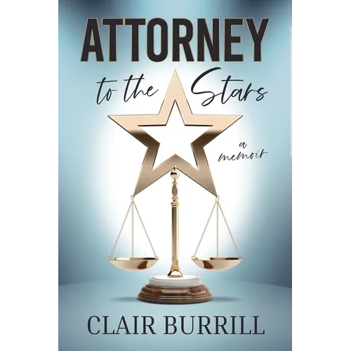 Attorney to the Stars: A Memoir