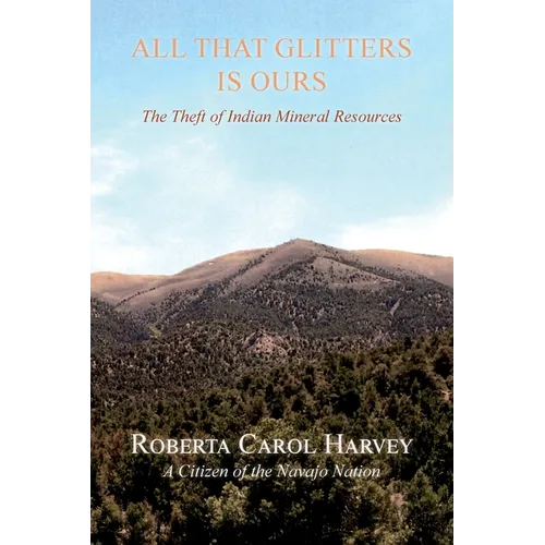 All That Glitters Is Ours: The Theft of Indian Mineral Resources