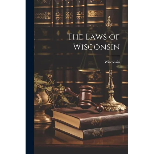 The Laws of Wisconsin