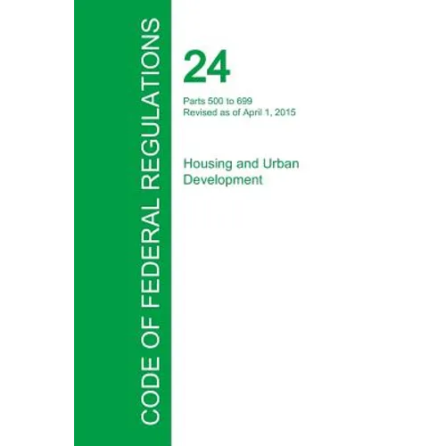 Code of Federal Regulations Title 24, Volume 3, April 1, 2015