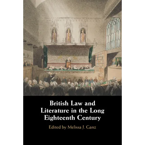 British Law and Literature in the Long Eighteenth Century