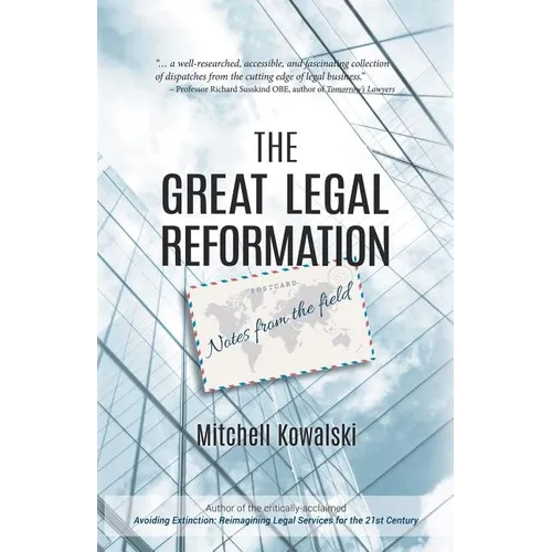 The Great Legal Reformation: Notes from the Field