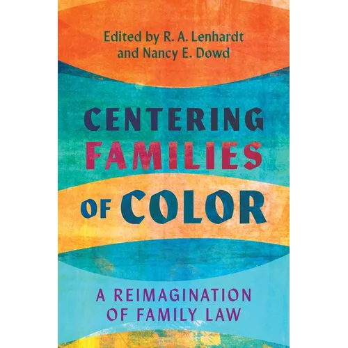 Centering Families of Color: A Reimagination of Family Law