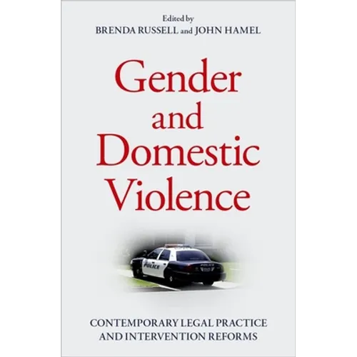 Gender and Domestic Violence: Contemporary Legal Practice and Intervention Reforms