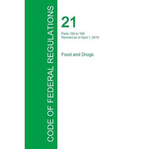 Code of Federal Regulations Title 21, Volume 2, April 1, 2015