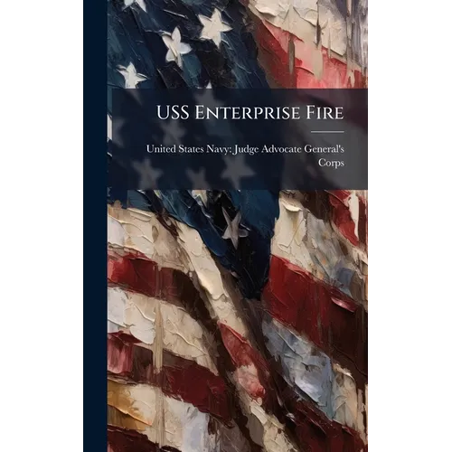 USS Enterprise Fire - Hardcover