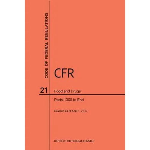Code of Federal Regulations Title 21, Food and Drugs, Parts 1300-End, 2017