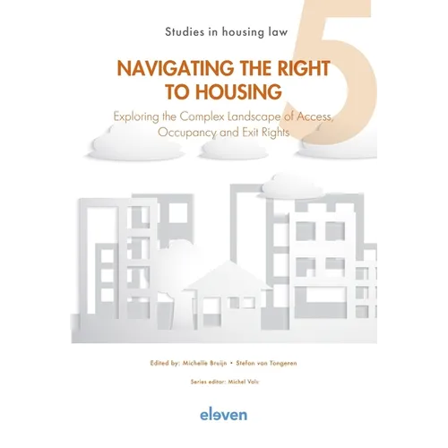 Navigating the Right to Housing: Exploring the Complex Landscape of Access, Occupancy and Exit Rights Volume 5