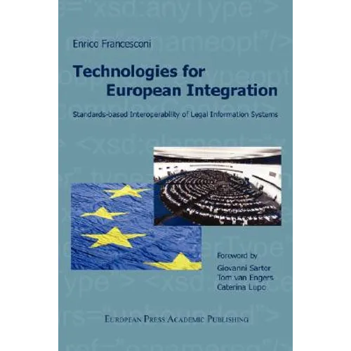 Technologies for European Integration. Standards-Based Interoperability of Legal Information Systems.