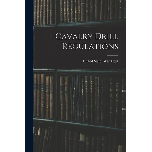Cavalry Drill Regulations
