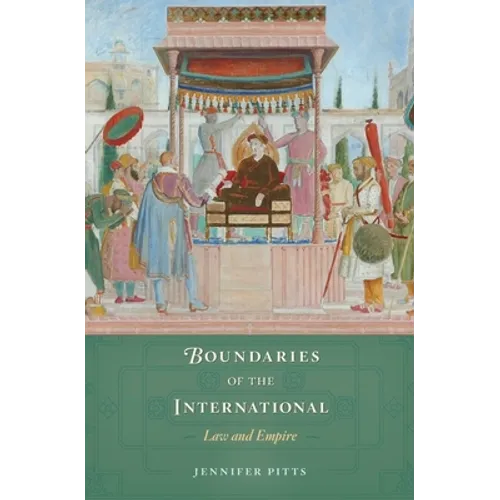 Boundaries of the International: Law and Empire