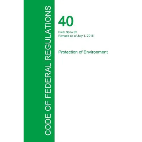 Code of Federal Regulations Title 40, Volume 21, July 1, 2015