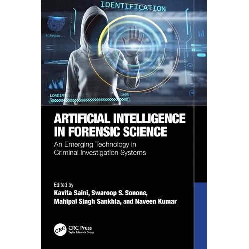 Artificial Intelligence in Forensic Science: An Emerging Technology in Criminal Investigation Systems