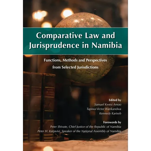 Comparative Law and Jurisprudence in Namibia: Functions, Methods and Perspectives from Selected Jurisdictions