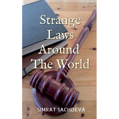 Strange Laws Around The World