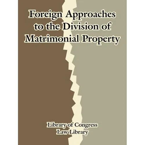 Foreign Approaches to the Division of Matrimonial Property