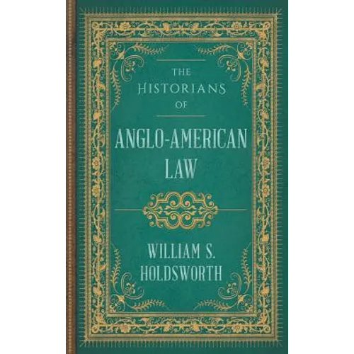 The Historians of Anglo-American Law