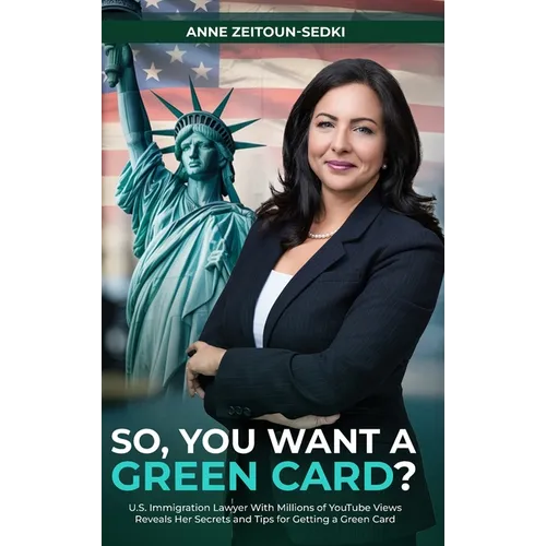 So, You Want a Green Card?