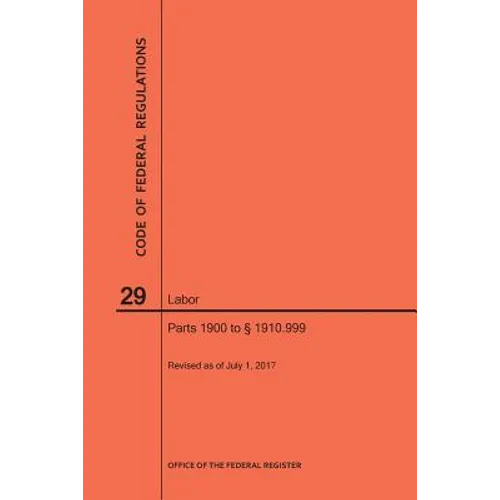 Code of Federal Regulations Title 29, Labor, Parts 1900 to 1910. 999, 2017