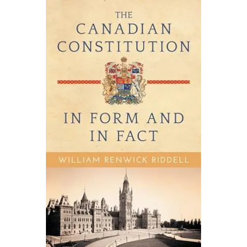 The Canadian Constitution in Form and in Fact