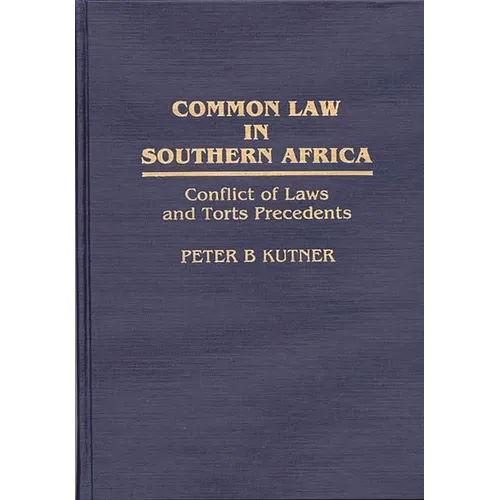 Common Law in Southern Africa: Conflict of Laws and Torts Precedents