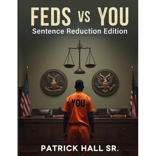 Feds Vs You: Sentence Reduction Edition
