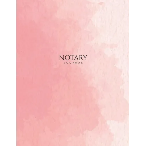 Notary Journal: Public Record Book for Women, Logbook for Notarial Acts, 390 Entries, A4, Pink Watercolor Art Cover