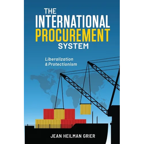 The International Procurement System: Liberaization and Protectionism