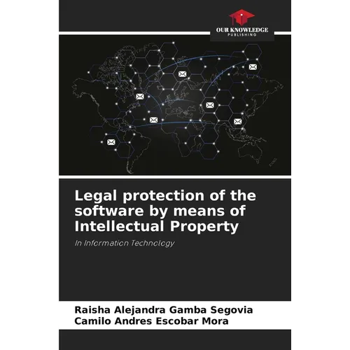 Legal protection of the software by means of Intellectual Property