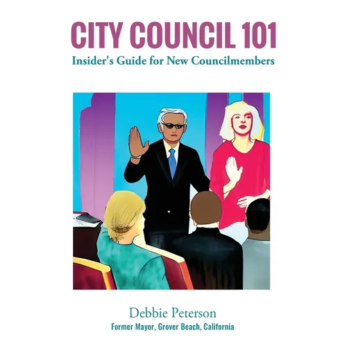 City Council 101: Insider's Guide for New Councilmembers