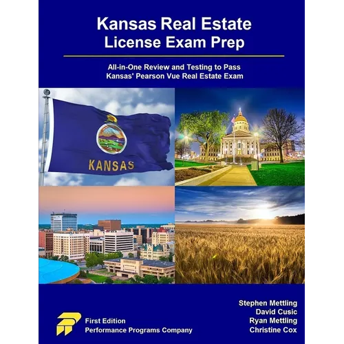 Kansas Real Estate License Exam Prep: All-in-One Review and Testing to Pass Kansas' Pearson Vue Real Estate Exam