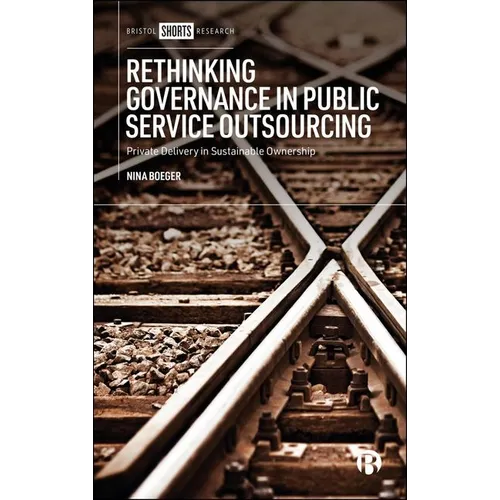 Rethinking Governance in Public Service Outsourcing: Private Delivery in Sustainable Ownership