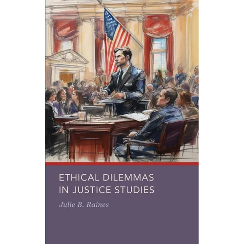 Ethical Dilemmas in Justice Studies