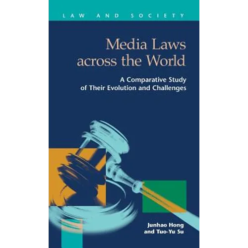 Media Laws Across the World: A Comparative Study of Their Evolution and Challenges