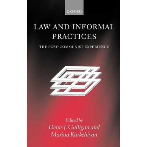 Law and Informal Practices: The Post-Communist Experience