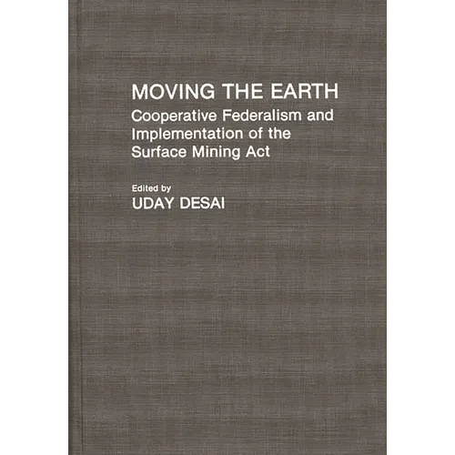 Moving the Earth: Cooperative Federalism and Implementation of the Surface Mining ACT