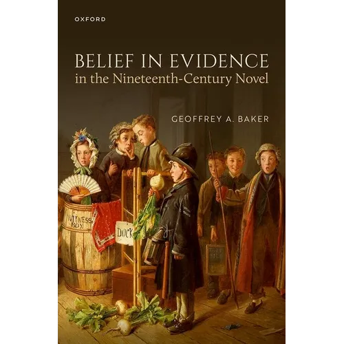 Belief in Evidence in the Nineteenth-Century Novel