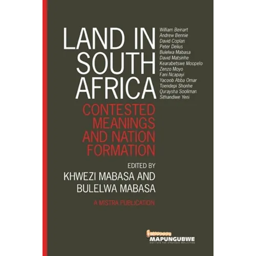 Land in South Africa: Contested Meanings and Nation Formation